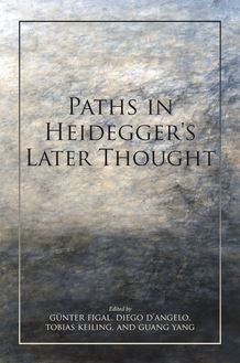 Paths in Heidegger s Later Thought