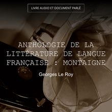 Anthologie de la littérature de langue française : Montaigne