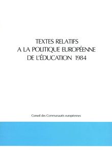Textes relatifs à la politique européenne de l éducation 1984