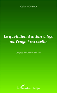 Le quotidien d antan à Ngo au Congo-Brazzaville
