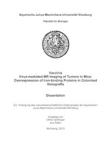 Vaccinia virus-mediated MR imaging of tumors in mice [Elektronische Ressource] : overexpression of iron-binding proteins in colonized xenografts / vorgelegt von Ulrike Geißinger