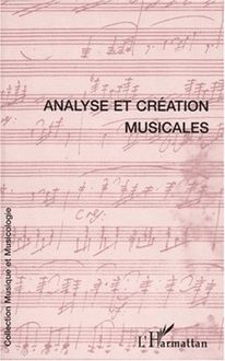 ANALYSE ET CRÉATION MUSICALES