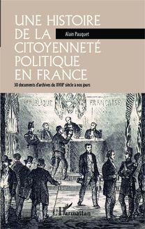 Une histoire de la citoyenneté politique en France