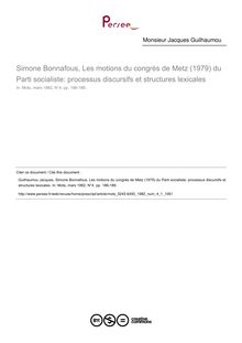 Simone Bonnafous, Les motions du congrès de Metz (1979) du Parti socialiste: processus discursifs et structures lexicales  ; n°1 ; vol.4, pg 186-189
