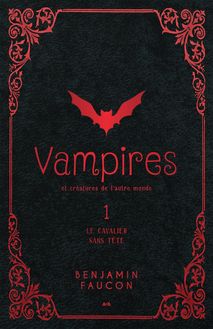 Vampires et créatures de l’autre monde : Le cavalier sans tête