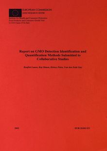 Report on GMO detection identification and quantification methods submitted to collaborative studies
