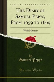 Diary of Samuel Pepys, From 1659 to 1669