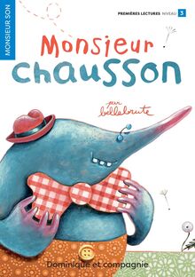 Monsieur Chausson - Niveau de lecture 3