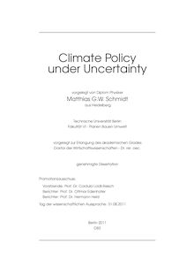 Climate Policy under Uncertainty [Elektronische Ressource] / Matthias Georg Werner Schmidt. Betreuer: Ottmar Edenhofer