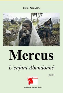 Mercus, L’enfant abandonné