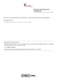 On the numismatics of Colchis : the classical archaeologist s perspective - article ; n°1 ; vol.19, pg 233-256