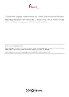Troisième Congrès international de l Institut international de droit des pays d expression française (Tananarive, 19-25 mars 1968). - compte-rendu ; n°2 ; vol.20, pg 367-368