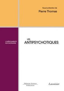 Les antipsychotiques : Les médicaments psychotropes
