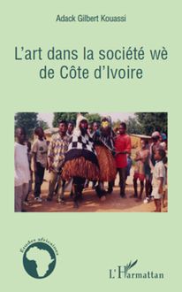 L art dans la société wè de Côte d Ivoire