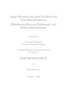 Image reconstruction from fan-beam and cone-beam projections [Elektronische Ressource] = Bildrekonstruktion aus Fächerstrahl- und Kegelstrahlprojektionen / of Frank Dennerlein
