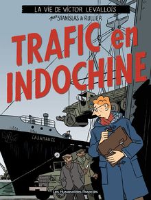 Victor Levallois #1 : Trafic en Indochine