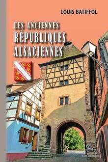 Les anciennes Républiques alsaciennes