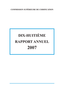 Commission supérieure de codification : dix-huitième rapport annuel 2007