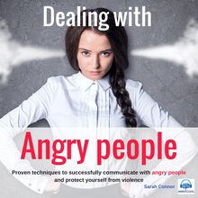 Dealing with Angry People