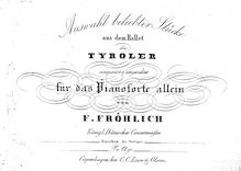 Partition complète, Die Tyroler, Frøhlich, Johannes Frederik