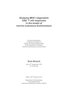 Studying MHC I-dependent CD8_1hn+ T-cell responses in the model of murine cutaneous leishmaniasis [Elektronische Ressource] / Sven Brosch