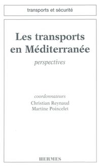 Les transports en Méditerranée (coll. Transports et sécurité)