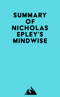 Summary of Nicholas Epley s Mindwise
