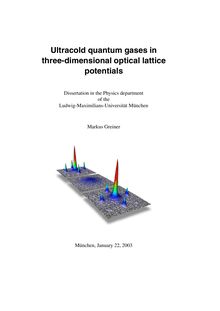 Ultracold quantum gases in three-dimensional optical lattice potentials [Elektronische Ressource] / Markus Greiner
