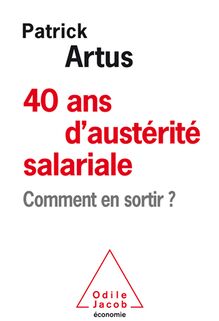 40 ans d austérité salariale : Comment en sortir ?