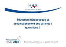 Rencontres HAS 2008 - Education thérapeutique et accompagnement des patients  quels liens  - Rencontres08 PresentationTR11 BernardB