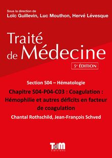Coagulation :  Hémophilie et autres déficits en facteur de coagulation