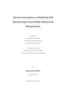Structure formation as studied by EPR spectroscopy [Elektronische Ressource] : from simple solutions to nanoparticles / von Jeannine Heller