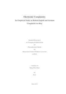 Electronic complaints [Elektronische Ressource] : an empirical study on British English and German complaints on eBay / vorgelegt von Marja Ebba Meinl