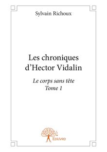 Les chroniques d Hector Vidalin - Tome 1