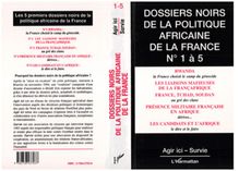 Dossiers Noirs de la politique africaine de la France