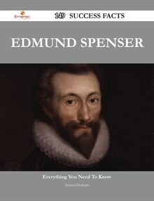 Edmund Spenser 149 Success Facts - Everything you need to know about Edmund Spenser