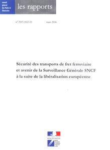 Sécurité des transports de fret ferroviaire et avenir de la Surveillance Générale SNCF à la suite de la libéralisation européenne