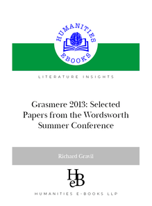 Grasmere 2013: Selected Papers from the Wordsworth Summer Conference
