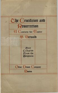 Partition couverture couleur, pour Crucifixion et Resurrection, An Easter cantata