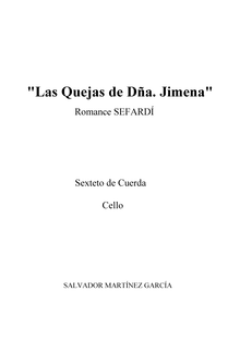 Partition violoncelle, Las Quejas de Doña Jimena, Sexteto de Cuerda sobre un Romance Sefardí