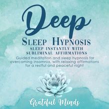 Deep Sleep Hypnosis: Sleep Instantly With Subliminal Affirmations