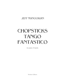 Partition complète, Chopsticks Tango Fantastico, Manookian, Jeff