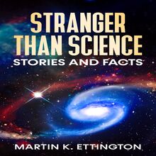 Stranger Than Science Stories and Facts