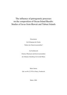 The influence of petrogenetic processes on the composition of ocean island basalts [Elektronische Ressource] : studies of lavas from Hawaii and Tubuai Islands / Marie Jamais