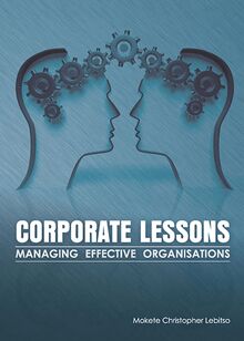 Corporate Lessons: Managing Effective Organisations