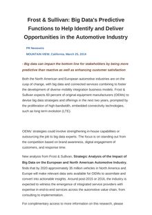 Frost & Sullivan: Big Data s Predictive Functions to Help Identify and Deliver Opportunities in the Automotive Industry