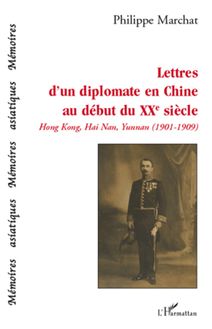 Lettres d un diplomate en Chine au début du XXe siècle