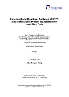 Functional and structural analyses of RTP1, a rust haustorial protein transferred into host plant cells [Elektronische Ressource] / vorgelegt von Maryam Rafiqi