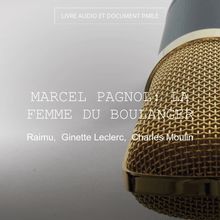 Marcel Pagnol: La femme du boulanger