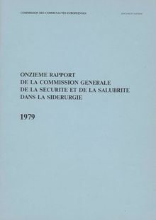 Onzième rapport de la commission générale de la sécurité et de la salubrité dans la sidérurgie 1979
